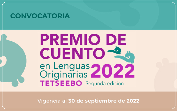 Premio de Cuento en Lenguas Originarias 2022 Tetseebo. Segunda edición