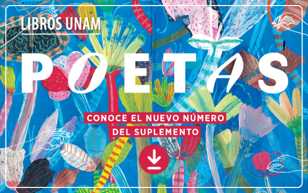 Suplemento especial de Libros UNAM: Poestas - Marzo 2024
