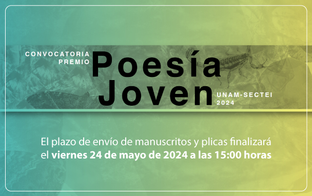 Convocatoria: Premio Poesía Joven. UNAM – SECTEI 2024